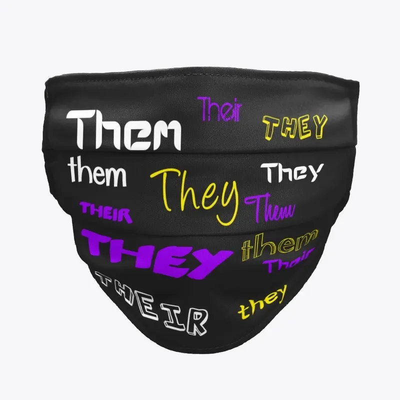 They /Them /Their Pronouns Face Mask 